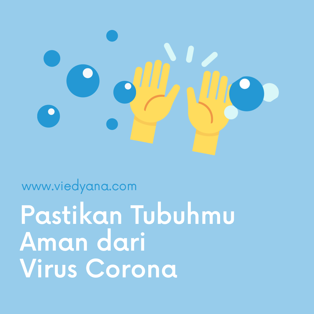 Pastikan Tubuhmu Aman dari Virus Corona