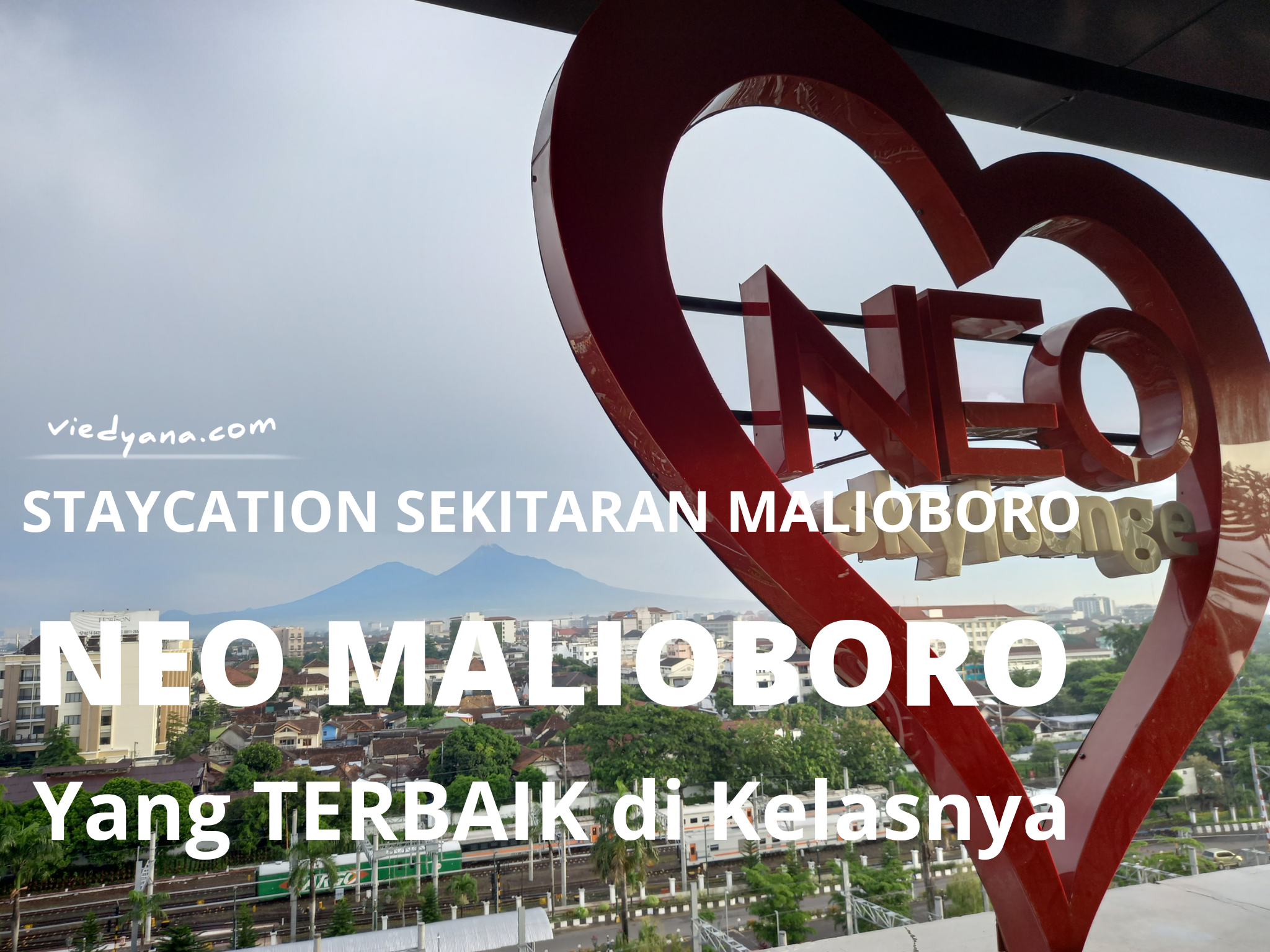 Staycation Sekitaran Malioboro, Neo Malioboro yang Terbaik di Kelasnya